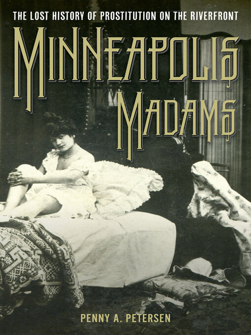 Title details for Minneapolis Madams by Penny A. Petersen - Available